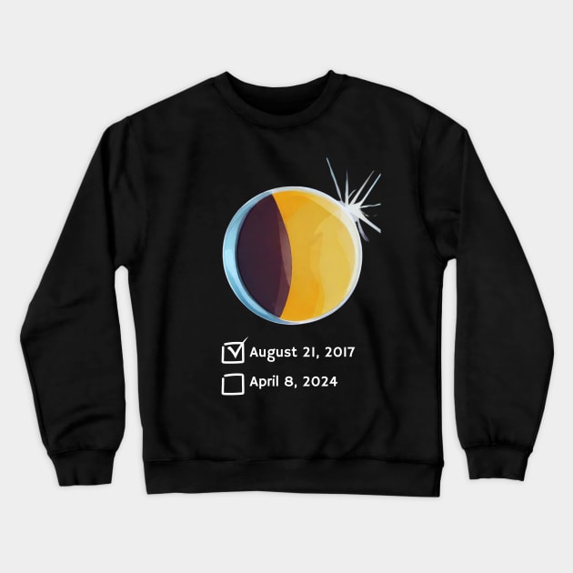 Eclipse Checklist Total Solar Eclipse April 8 2024 Totality Crewneck Sweatshirt by Little Duck Designs